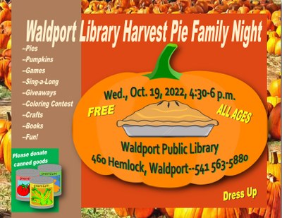 Harvest Pie Family Night @ Waldport Library! Harvest Pie Family Night @ Waldport Library!